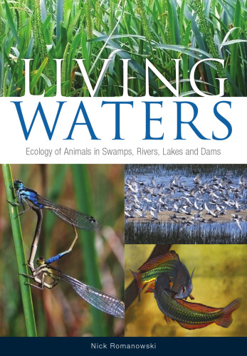 Living waters : ecology of animals in swamps, rivers, lakes and dams