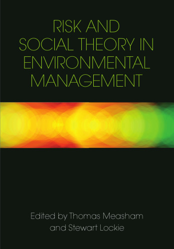 Risk and social theory in environmental management