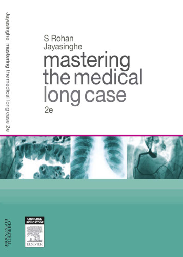 Mastering the medical long case : an introduction to case-based and problem-based learning in internal medicine