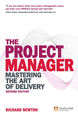 The project manager : mastering the art of delivery