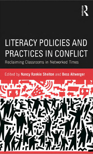 Literacy policies and practices in conflict : reclaiming classrooms in networked times