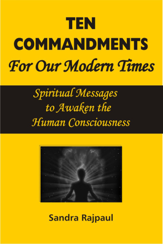 Ten commandments for our modern times: spiritual messages to awaken the human consciousness