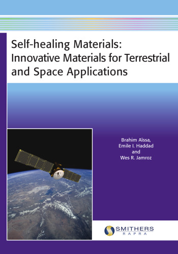 Self-healing Materials : Innovative Materials for Terrestrial and Space Applications