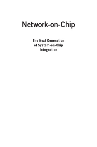 Network-on-Chip: The Next Generation of System-on-Chip Integration