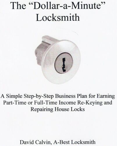 The Dollar-A-Minute Locksmith - Part-Time and Full-Time Income Servicing House Locks