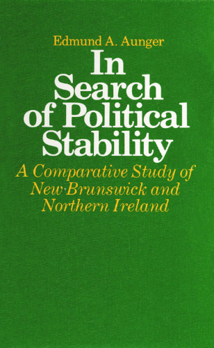 In search of political stability: A comparative study of New Brunswick and Northern Ireland