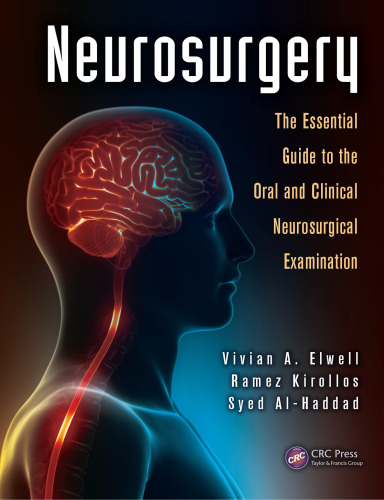 Neurosurgery: The Essential Guide to the Oral and Clinical Neurosurgical Exam