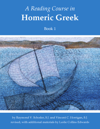 Reading Course in Homeric Greek: Book 1