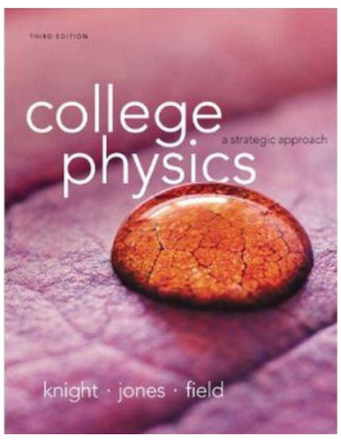 College Physics: A Strategic Approach
