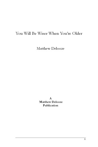 You Will Be Wiser When You're Older