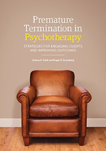 Premature Termination in Psychotherapy: Strategies for Engaging Clients and Improving Outcomes