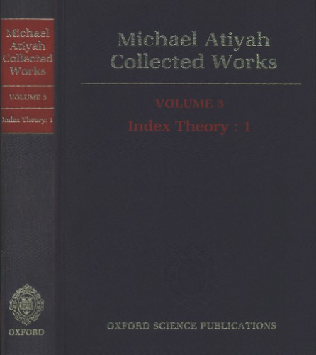 Collected Works, Volume 3: Index Theory 1