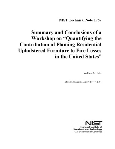 Summary and Conclusions of a Workshop on “Quantifying the Contribution of Flaming Residential Upholstered Furniture to Fire Losses in the United States”