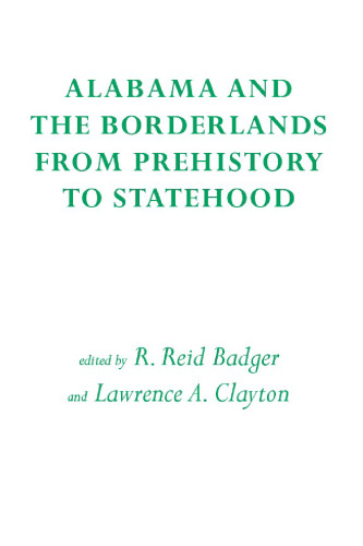 Alabama and the Borderlands: From Prehistory to Statehood