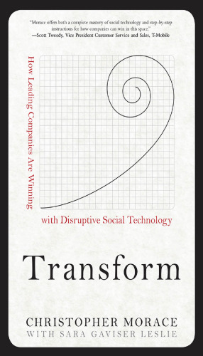 Transform: How Leading Companies are Winning with Disruptive Social Technology