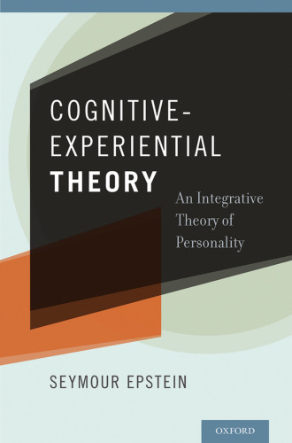 Cognitive-Experiential Theory: An Integrative Theory of Personality
