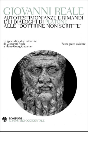 Autotestimonianze e rimandi dei dialoghi di Platone alle «Dottrine non scritte». Testo greco a fronte