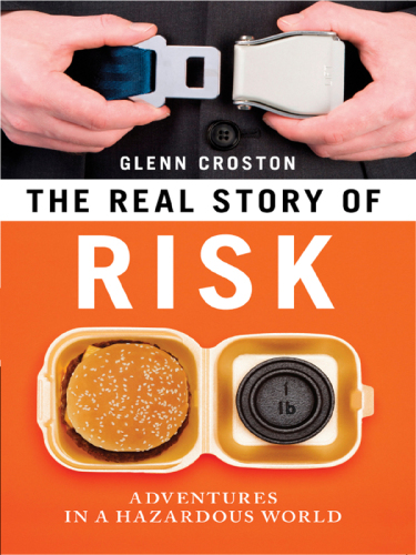 The Real Story of Risk: Adventures in a Hazardous World
