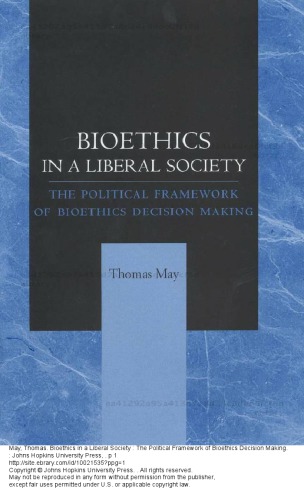 Bioethics in a Liberal Society: The Political Framework of Bioethics Decision Making