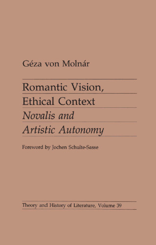 Romantic Vision, Ethical Context: Novalis and Artisitic Autonomy