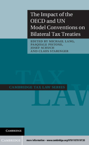 The Impact of the OECD and UN Model Conventions on Bilateral Tax Treaties