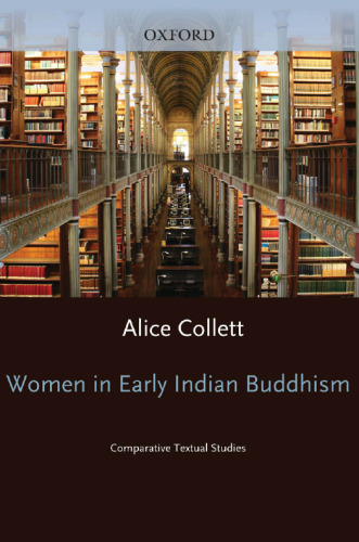 Women in Early Indian Buddhism: Comparative Textual Studies