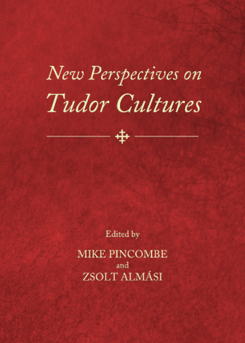 New Perspectives on Tudor Cultures