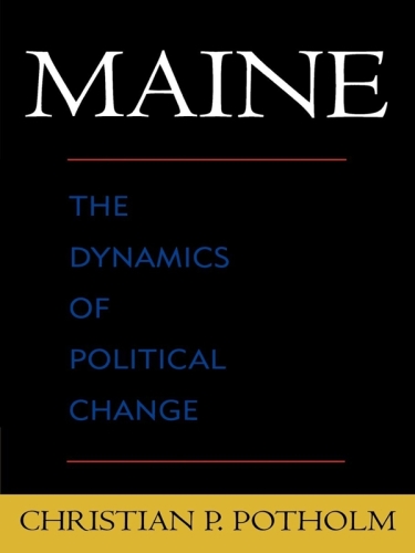 Maine: The Dynamics of Political Change