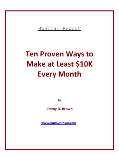 Ten Proven Ways to Make at Least $10K Every Month