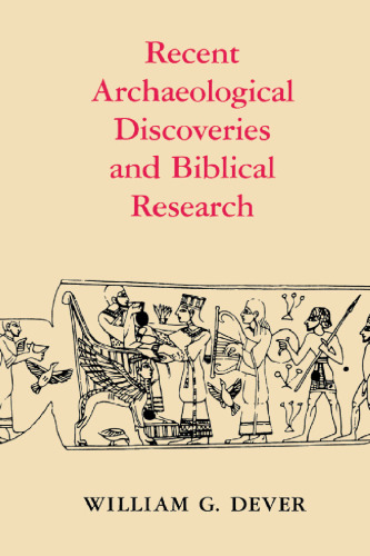 Recent Archaeological Discoveries and Biblical Research