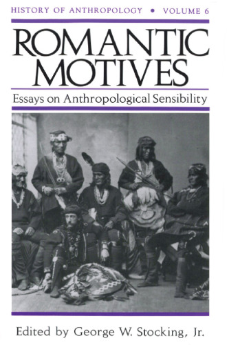 Romantic Motives: Essays on Anthropological Sensibility
