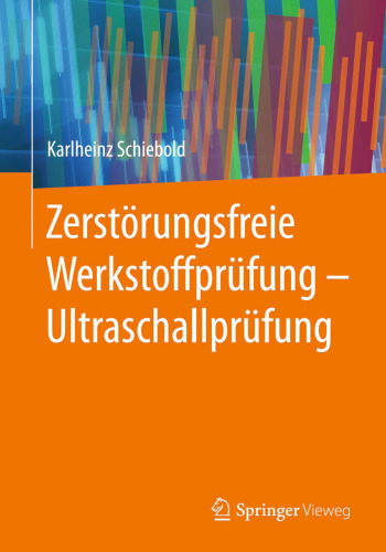 Zerstörungsfreie Werkstoffprüfung - Ultraschallprüfung