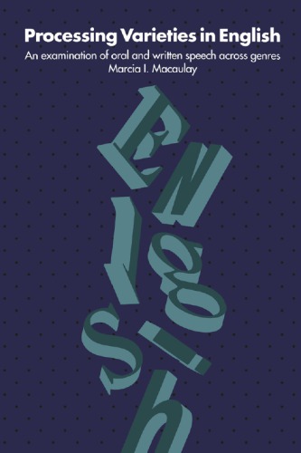 Processing Varieties in English: An Examination of Oral and Written Speech Across Genres