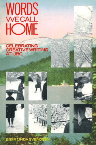 Words We Call Home: Celebrating Creative Writing at UBC
