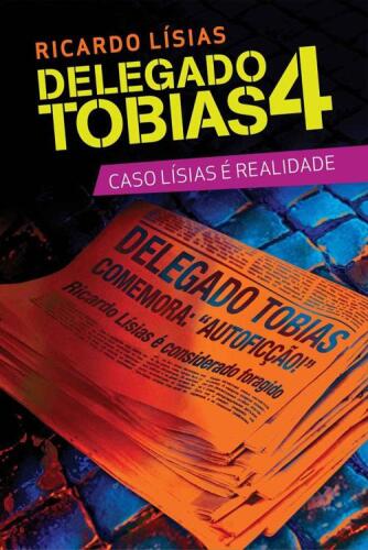 Delegado Tobias vol. 4 - Caso Lísias é realidade