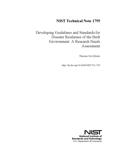 Developing Guidelines and Standards for Disaster Resilience of the Built Environment: A Research Needs Assessment
