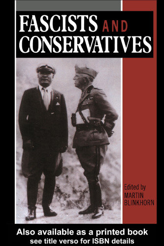 Fascists and Conservatives: The Radical Right and the Establishment in Twentieth-Century Europe