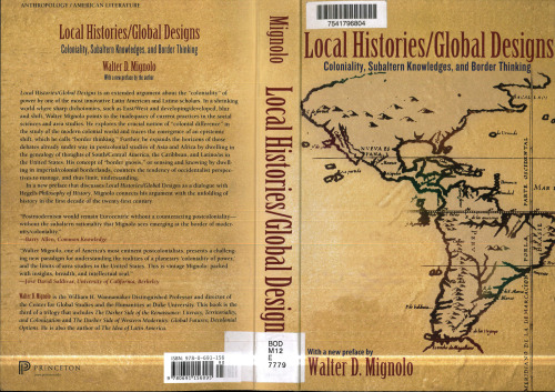 Local Histories/Global Designs: Coloniality, Subaltern Knowledges, and Border Thinking