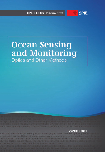 Ocean Sensing and Monitoring: Optics and Other Methods (SPIE Press Tutorial Text TT98)