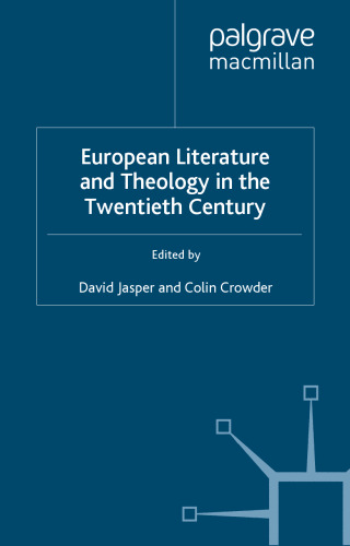 European Literature and Theology in the Twentieth Century: Ends of Time