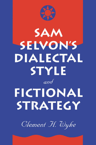 Sam Selvon's Dialectal Style and Fictional Strategy
