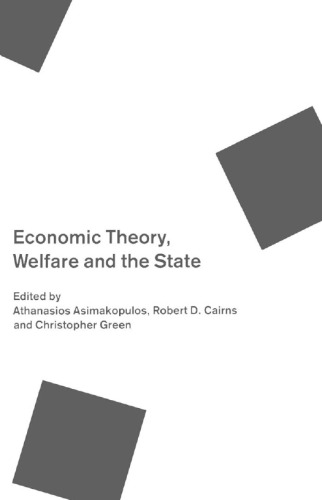 Economic Theory, Welfare, and the State: Essays in Honour of John C. Weldon