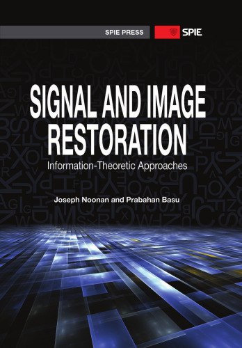 Signal and Image Restoration: Information-Theoretic Approaches