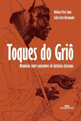 Toques do Griô - Memórias sobre contadores de histórias africanas
