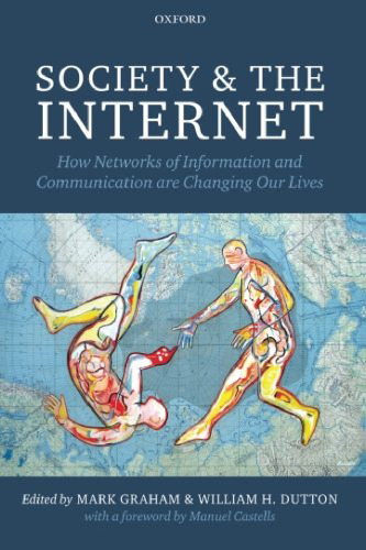 Society and the Internet: How Networks of Information and Communication are Changing Our Lives