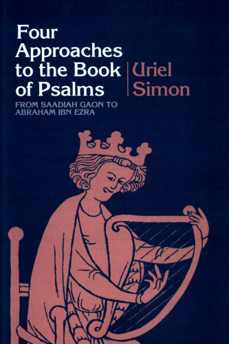 Four Approaches to the Book of Psalms: From Saadiah Gaon to Abraham Ibn Ezra