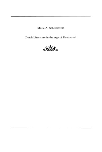 Dutch Literature in the Age of Rembrandt: Themes and ideas