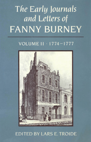 The Early Journals and Letters of Fanny Burney, Vol. 2: 1774-1777