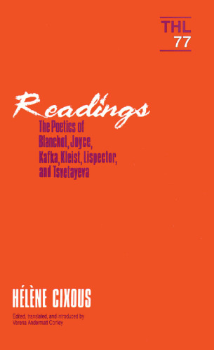 Readings: The Poetics of Blanchot, Joyce, Kakfa, Kleist, Lispector, and Tsvetayeva