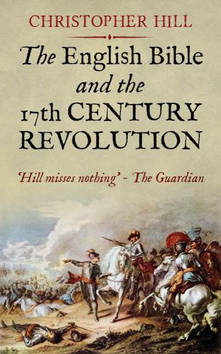 The English Bible and the Seventeenth Century Revolution